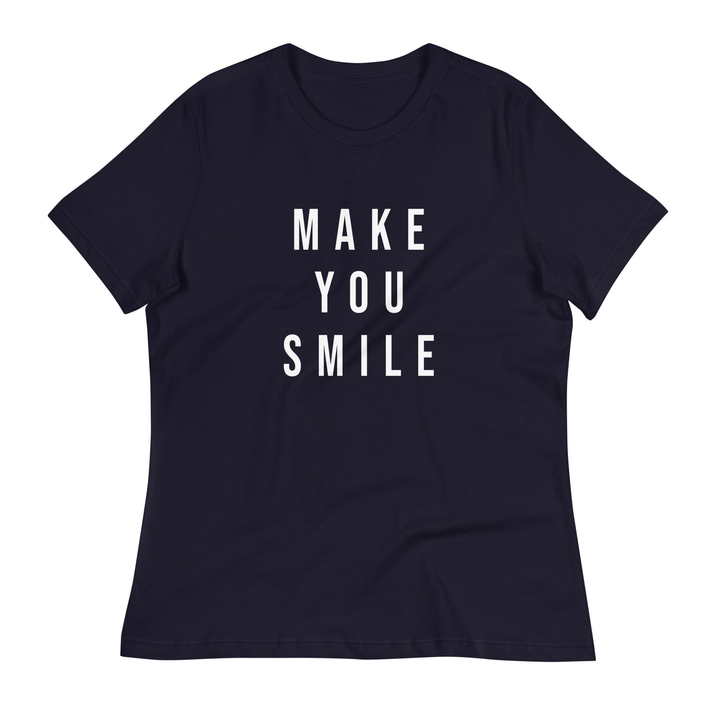 WOMEN'S MAKE YOU SMILE RELAXED T-SHIRT