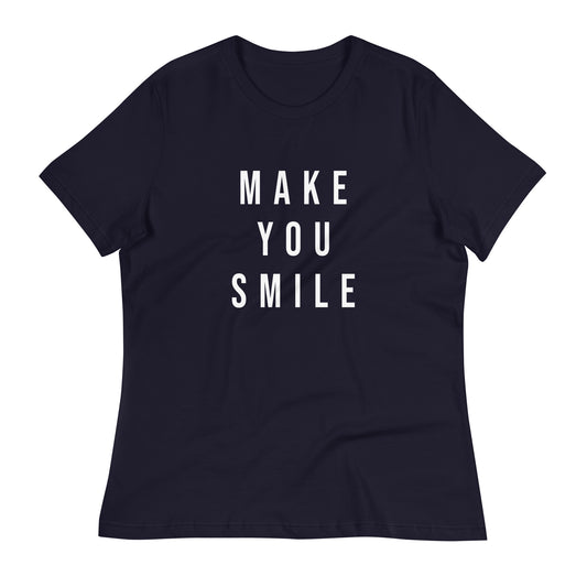 WOMEN'S MAKE YOU SMILE RELAXED T-SHIRT