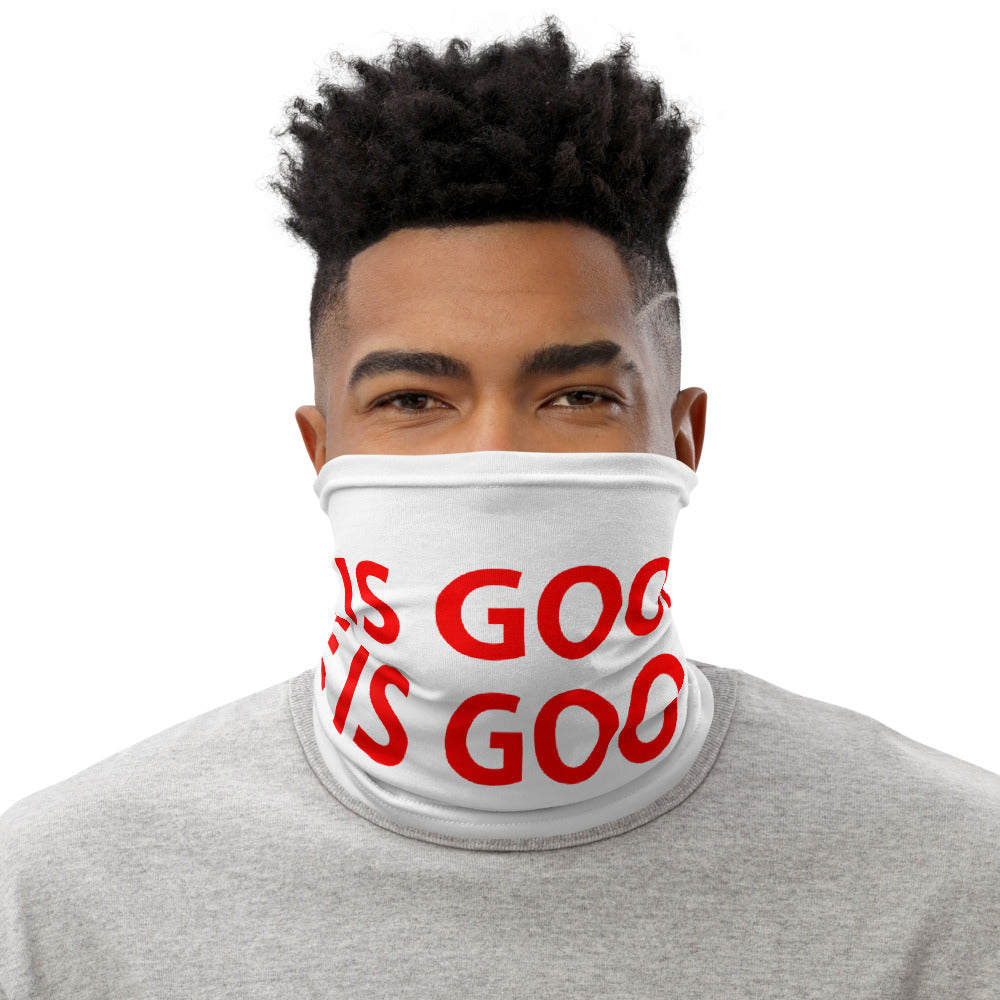 Life is Good Neck Gaiter