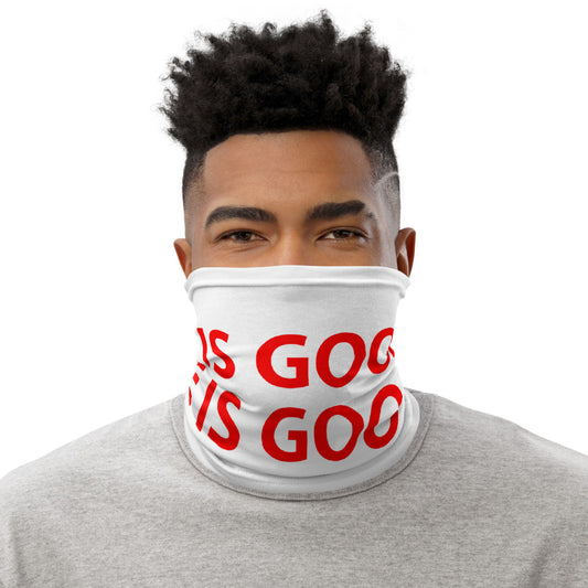 Life is Good Neck Gaiter