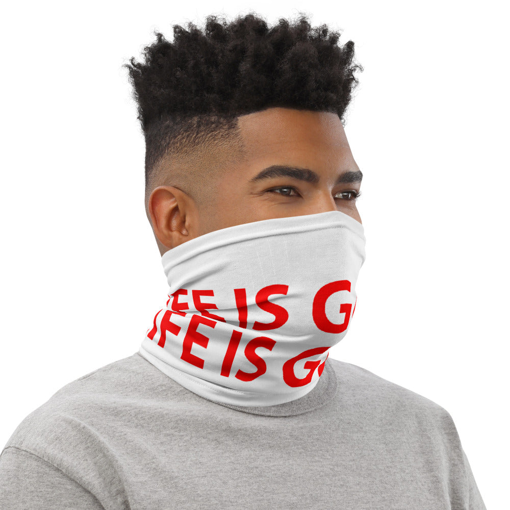 Life is Good Neck Gaiter