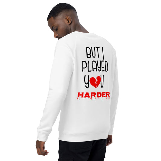 You Said Its Love, But I... raglan sweatshirt