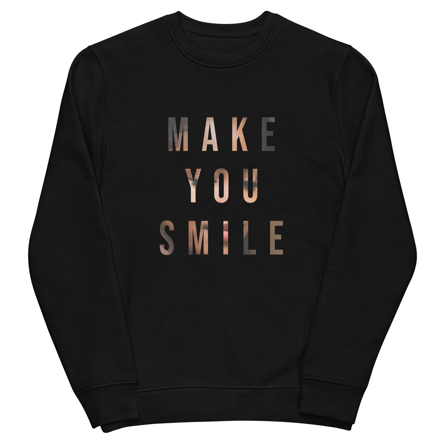 Make You Smile sweatshirt