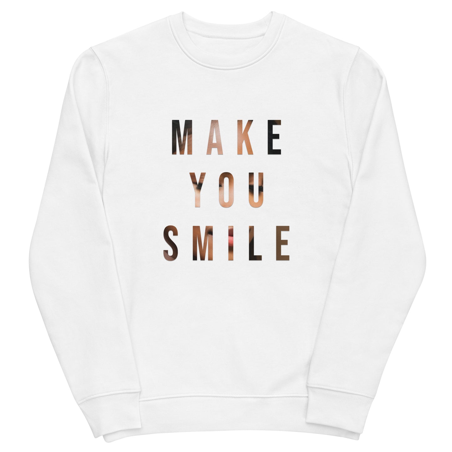 Make You Smile sweatshirt