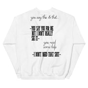 You Say This and That...Unisex Sweatshirt